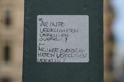 Isn't the reality unreal? Isn't the unreal really real? Wrote@Flickr